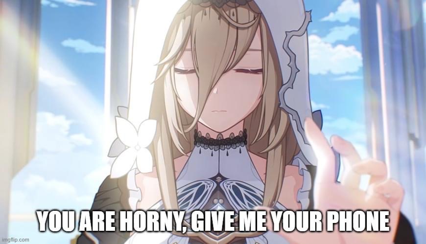 Honkai Impact Aponia you are horny give me your phone.JPG